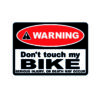 Warning dont touch my bike sticker