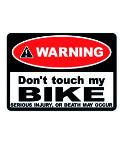 Warning dont touch my bike sticker