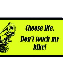 warning choose life dont touch my bike