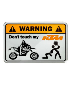Warning, dont touch my KTM