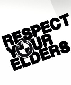respect your elders sticker bmw