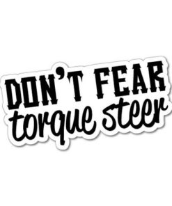 Don't fear torque steer