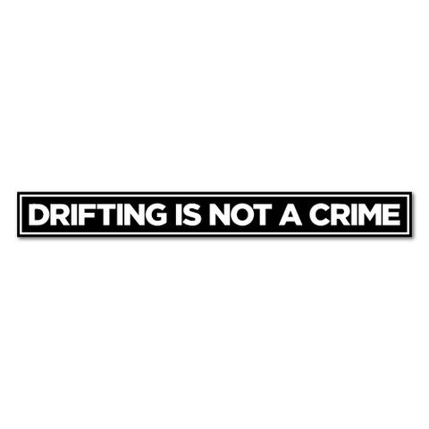 Drifting is not a crime