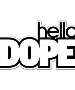 Hella dope