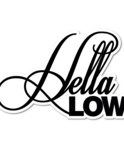 Hella low