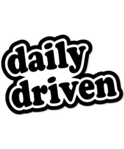 Daily driven