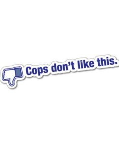 Cops dont like this