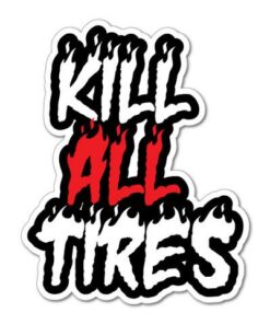 Kill all tires