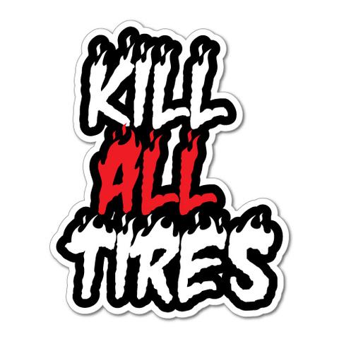 Kill all tires