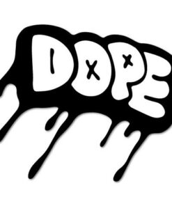 Dope