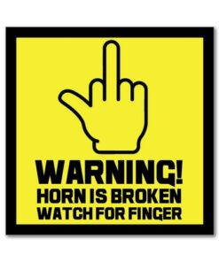 Warning, horn is broken watch for finger