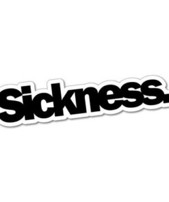 Sickness