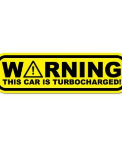 Warning, this car is turbocharged