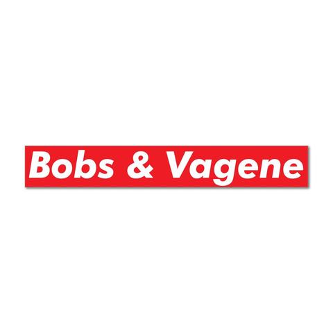 Bobs & Vagene
