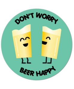 Don't worry beer happy