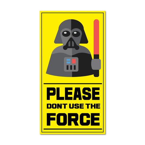 Please don't use the force