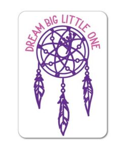 Dream big little one