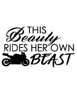 This beauty rides her own beast