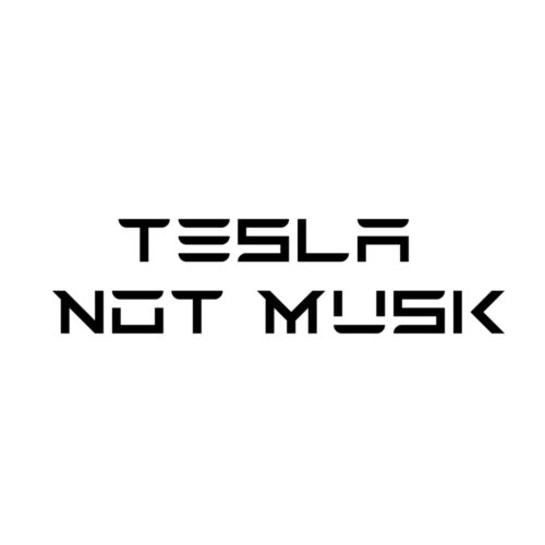 Tesla not Musk sticker